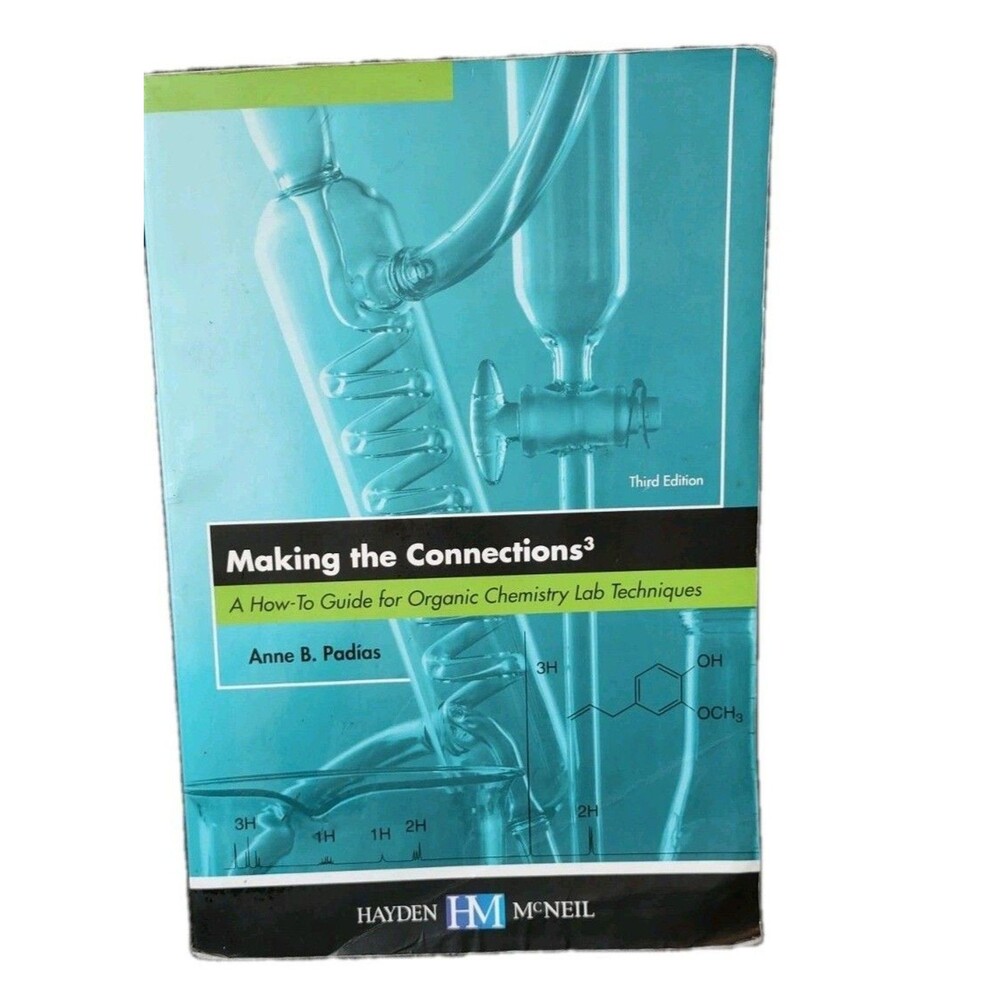 Making the Connections 3: A How-To Guide for Organic Chemistry Lab Techniques